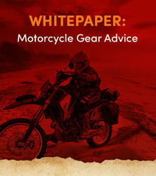 Whitpaper: Motorcycle Gear Advice RIDE Adventures