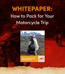 Whitepaper: How to Pack for Your Adventure Motorcycle Trip RIDE Adventures